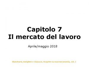 Capitolo 7 Il mercato del lavoro Aprilemaggio 2018