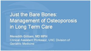 Just the Bare Bones Management of Osteoporosis in