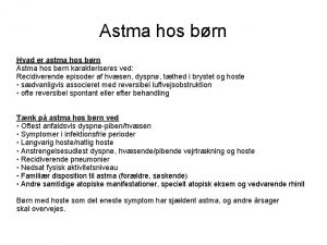 Astma hos brn Hvad er astma hos brn