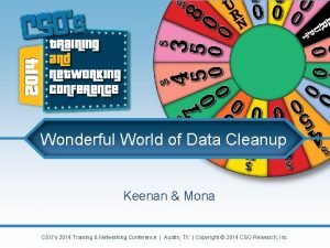 Wonderful World of Data Cleanup Keenan Mona CSOs