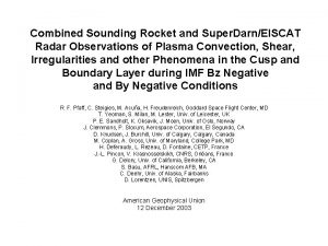 Combined Sounding Rocket and Super DarnEISCAT Radar Observations