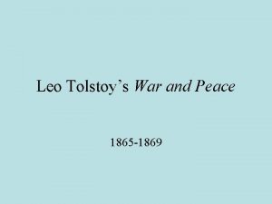 Leo Tolstoys War and Peace 1865 1869 A