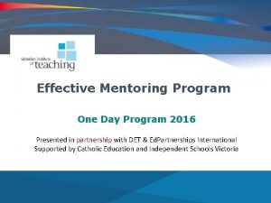 Effective Mentoring Program One Day Program 2016 Presented