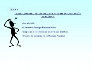 TEMA 2 DEFINICIN DEL PROBLEMA FUENTES DE INFORMACIN