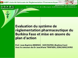 Evaluation du systme de rglementation pharmaceutique du Burkina