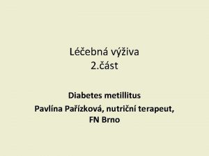Lebn viva 2 st Diabetes metillitus Pavlna Pazkov