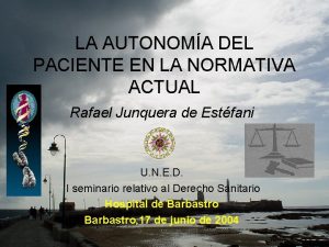 LA AUTONOMA DEL PACIENTE EN LA NORMATIVA ACTUAL