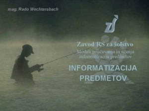 mag Rado Wechtersbach Zavod RS za olstvo Modeli