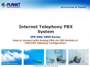 Internet Telephony PBX System IPX3001900 Series How to