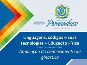 Linguagens cdigos e suas tecnologias Educao Fsica Ensino