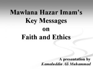 Mawlana Hazar Imams Key Messages on Faith and