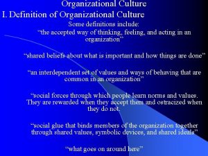 Organizational culture definition by authors Organizational culture definition by authors