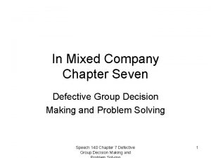 In Mixed Company Chapter Seven Defective Group Decision