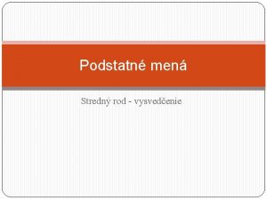 Podstatn men Stredn rod vysvedenie v Vimni si