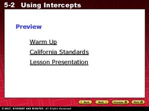 5 2 Using Intercepts Preview Warm Up California