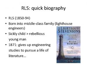 RLS quick biography RLS 1850 94 Born into