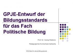 GPJEEntwurf der Bildungsstandards fr das Fach Politische Bildung