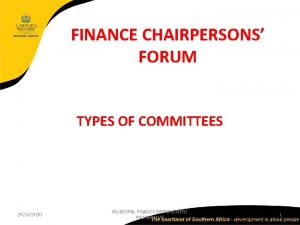 FINANCE CHAIRPERSONS FORUM TYPES OF COMMITTEES 27102020 MUNICIPAL