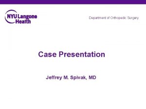 Orthopedic case presentation
