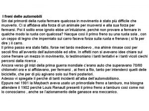 I freni delle automobili Sin dai primordi della