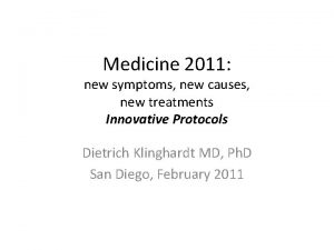 Medicine 2011 new symptoms new causes new treatments