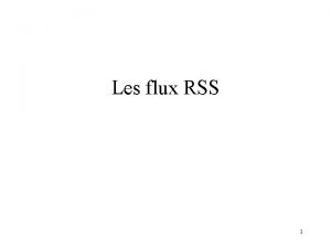 Les flux RSS 1 Prsentation du format RSS