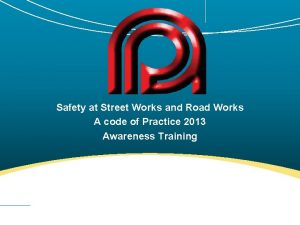Safety at Street Works and Road Works A