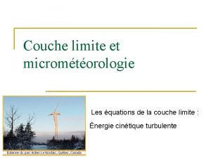 Couche limite et micromtorologie Les quations de la