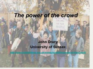 The power of the crowd John Drury University