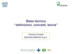 Base tecnica definizioni concetti teoria Gianluca Fossati EDISON