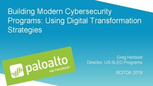 Building Modern Cybersecurity Programs Using Digital Transformation Strategies
