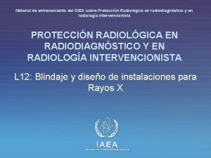 Material de entrenamiento del OIEA sobre Proteccin Radiolgica