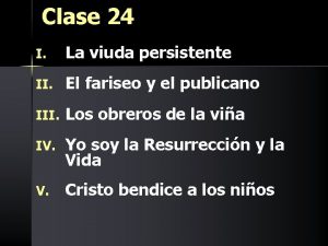 Clase 24 I La viuda persistente II El