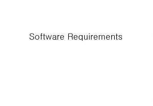 Software Requirements Nonfunctional requirements 2 Requirements measures Requirements