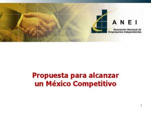 Propuesta para alcanzar un Mxico Competitivo 1 Hoy