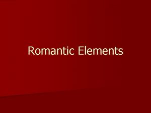 Elements of romantic