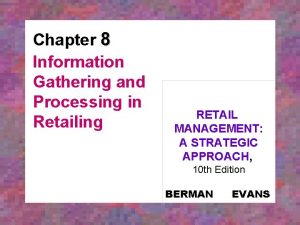 Information gathering and processing in retailing