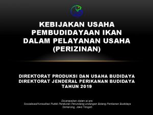 KEBIJAKAN USAHA PEMBUDIDAYAAN IKAN DALAM PELAYANAN USAHA PERIZINAN