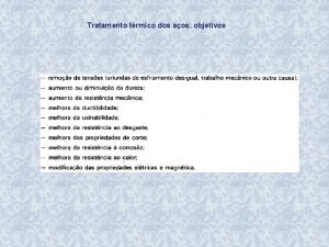Tratamento trmico dos aos objetivos Tratamento trmico dos