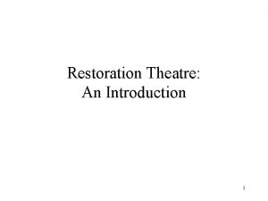 Restoration theatre