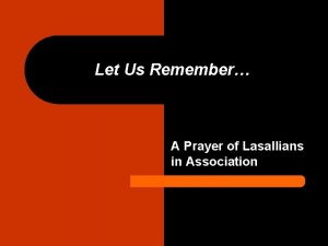 Lasallian prayer let us remember