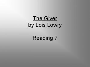 The Giver by Lois Lowry Reading 7 Introduction