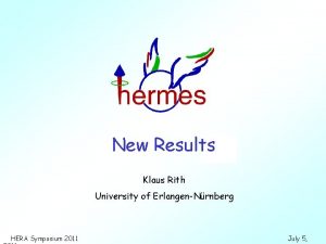 New Results Klaus Rith University of ErlangenNrnberg HERA