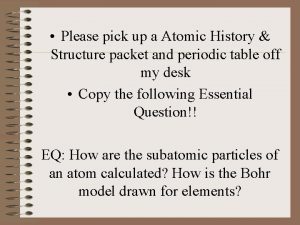 Please pick up a Atomic History Structure packet