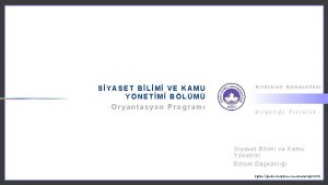 SYASET BLM VE KAMU YNETM BLM Oryantasyon Program