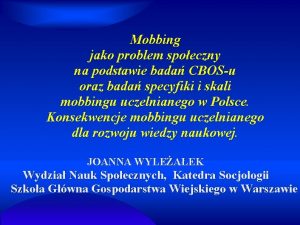 Mobbing jako problem spoeczny na podstawie bada CBOSu