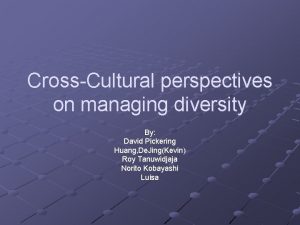 CrossCultural perspectives on managing diversity By David Pickering