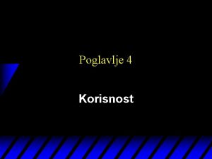 Poglavlje 4 Korisnost Preferencije podsetnik p ux y