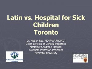 Latin vs Hospital for Sick Children Toronto Dr