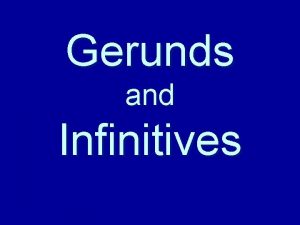 Gerund verbs Gerund verbs